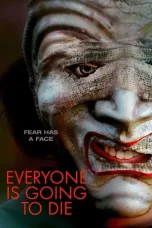 Nonton film Everyone is Going to Die (2025)
