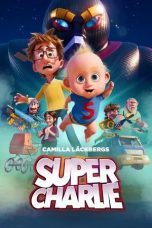 Nonton film Super Charlie (2024)