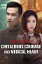 Nonton film THE SECRET OF CHIVALROUS COURAGE AND MEDICAL HEART (2025)